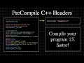 How to use Precompiled C Headers and Micros to compile your program faster