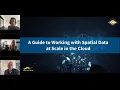 A Guide to Working with Spatial Data at Scale in the Cloud