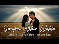 Sampai Akhir Waktu | Lagu Romantis Terbaru 2025 Bikin Baper - Andre Bztn (Official Music Video)