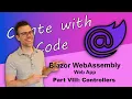 Build a Blazor Web App with C - Part VIII Building Controllers