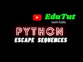 Escape Sequences Python Programming Language EduTut Learn Easily in Tamil