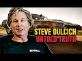 Who Is Steve Dulcich When the Cameras Are Off