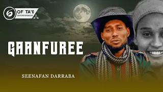 NEW OROMO MUSIC SEENAFAN DARRABA GAANFUTEE TOO 2025  NEW OROMO MUSIC SEENAFAN DARRABA GAANFUTEE TOO 2025