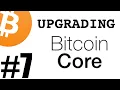 7 Upgrading Bitcoin Core