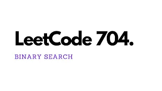 Binary Search - LeetCode 704