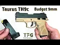 Taurus TH9c Budget 9mm Handgun - TheFireArmGuy