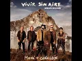 Vivir Sin Aire (Versión Regional) - Maná Ft. Carin León (Audio)