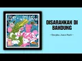 Lagu Dongker - Disarankan Di Bandung Lyrics | Feat. Jason Ranti