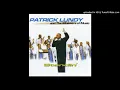 Patrick Lundy & The Ministers of Music - Even Me
