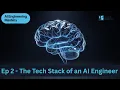 The Complete AI Engineer Tech Stack 2025 Tools You Must Master S01E02 AI Engineering Mastery