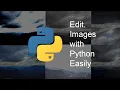 Edit images with Python Easily