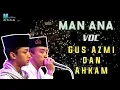 Download Lagu [ Terbaru ] Man Ana - Gus Azmi dan Ahkam | Syubbanul Muslimin