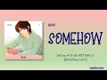 Lagu RAN (란) - 어떻게든 (Somehow) [Spring of Crush Webtoon OST Part.11] [Color_Coded_Rom|Eng Lyrics]