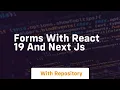 Forms with react 19 and next js