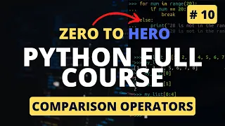 Comparison and Logical Operators In Python Python Tutorial - Python Full Course 2023