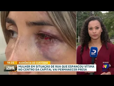 Mulher em situação de rua que espancou vítima de roubo tem audiência de custódia: permanecerá presa