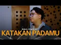 Download Lagu Katakan Padamu - Tyok Satrio | Cover By Ndaru Nugroho