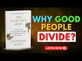 The Righteous Mind Summary Moral Psychology Behind Liberals vs Conservatives
