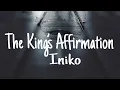 Download Lagu Iniko - The King's Affirmation (Lyrics)