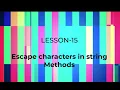 Python Coding for beginners-15 Escape Characters String Methods