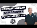 Norway-Vulcan Schools Zero-Tax Increase Bond Vote November 5