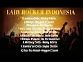 Download Lagu LADY ROCKER INDONESIA TERBAIK