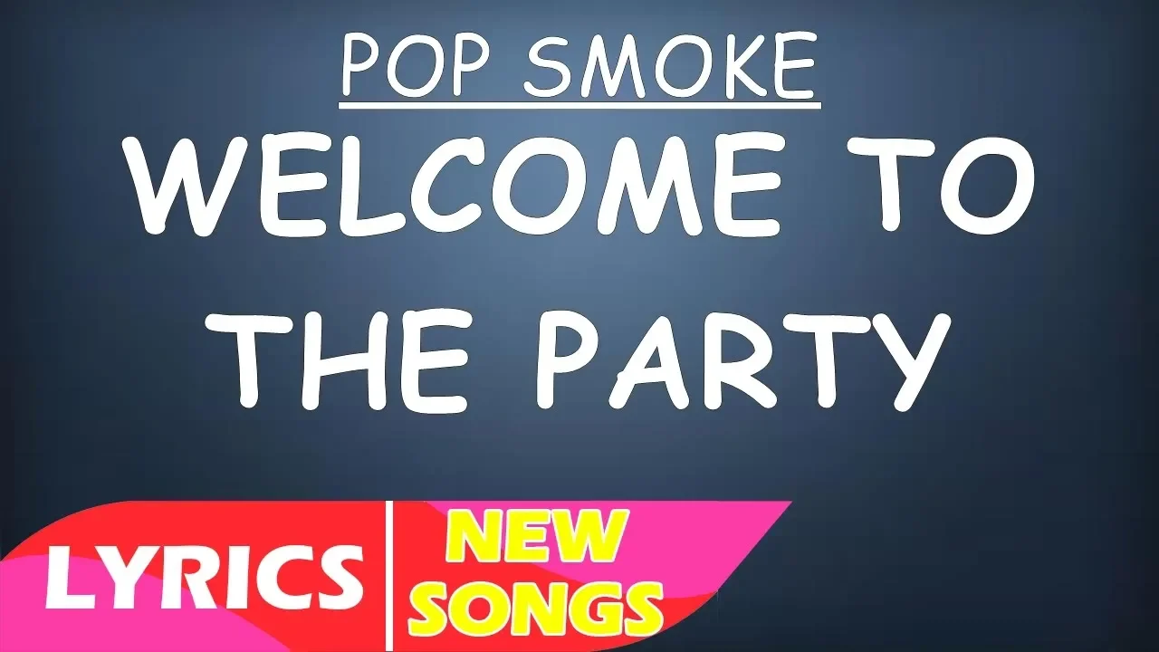 POP SMOKE - WELCOME TO THE PARTY (Lyrics)