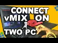 How To Use vMix On Two Computers Connect Zoom Scripture