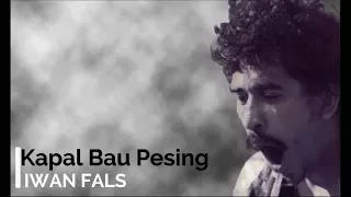 iwan fals kapal bau pesing lirik lagu tidak beredar