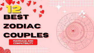 12 zodiac signs that make perfect couples marriage potential in zodiacs