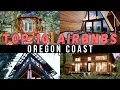 10 MIND BLOWING AirBNB Stays on the Oregon Coast