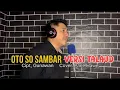 Oto So Sambar - Cipt. Gunawan || Versi Bahasa Talaud (Cover. Pace Hawe)