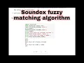 Soundex fuzzy matching algorithm