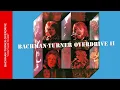 Bachman-Turner Overdrive: "I Don't Have To Hide" (1973) {2016 Remaster}