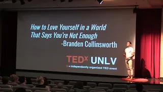 Download How to Love Yourself in a World That Says You're Not Enough | Branden Collinsworth | TEDxUNLV MP3