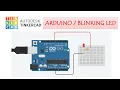 How to Blink an LED with Arduino - Step-by-Step Tutorial