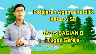 Download Tugas Gereja Katolik || Pelajaran Agama Katolik Kelas 6 SD MP3