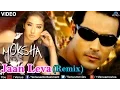 Download Lagu Jaan Leva Full Video (Remix) Song | Moksha | Arjun Rampal, Manisha Koirala |