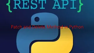 Python Rest API Part 6 Patch and Delete Method in API using Python