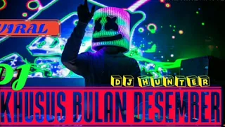 Download (dj Hunter)viral •dj khusus bulan desember•paling keren•gak nahan MP3