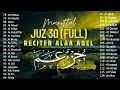 Download Lagu Murotal Al Quran Juz 30 (Juz Amma) Suara Merdu dan indah membuat hati tenang By Alaa Aqel