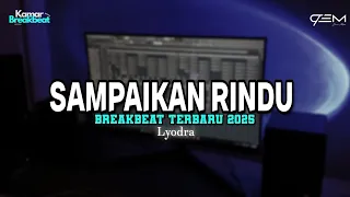 dj sampaikan rindu breakbeat terbaru 2025