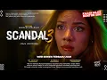 Scandal 3: The Final \u0026 Sexiest - Al Ghazali, Zsa Zsa Utari, Poppy Sovia | Series Terbaru 2025