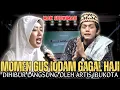 Download Lagu Gus Iqdam Terbaru - Momen Gus Iqdam gagal haji|Di hibur langsung oleh artis ibukota|mak showimah Download Lagu Gus Iqdam Terbaru - Momen Gus Iqdam gagal haji|Di hibur langsung oleh artis ibukota|mak showimah