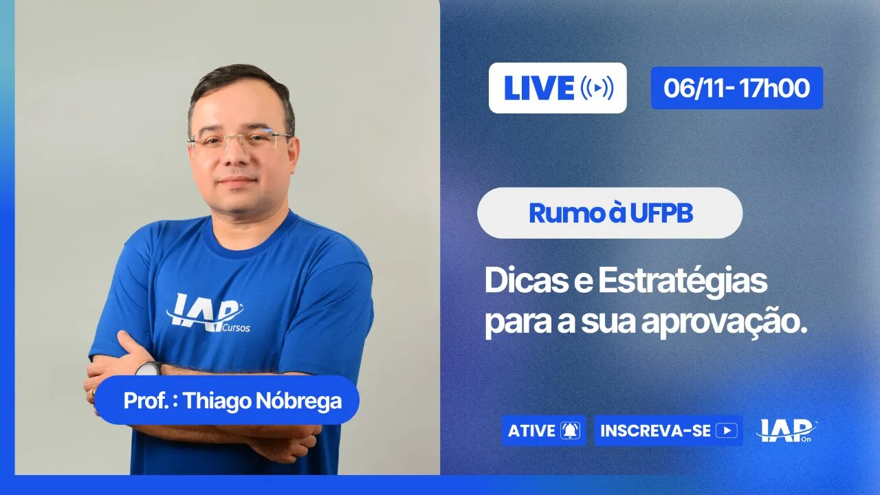 Rumo à UFPB: Dicas e Estratégias para a aprovação - Professor Thiago Nóbrega