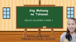 ang malusog na tahanan health quarter 3 week 1