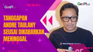 Dikabarkan Meninggal Dunia, Andre Taulany: Kaget, Alhamdulillah Sehat