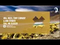 Download Lagu Will Rees, Tony Conway \u0026 Ana Criado - Call Me Closer [Amsterdam Trance] Extended
