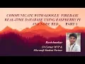 Communicate with google firebase and real-time database using raspberry pi Part 1