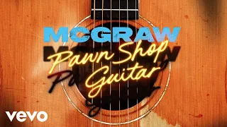 Tim McGraw - Pawn Shop Guitar (Official Audio)